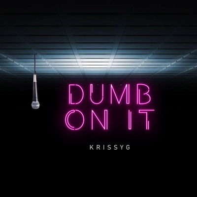 Dumb On It - Single