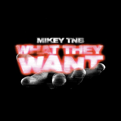 What They Want - Single