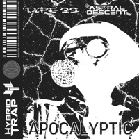 Apocalyptic - Single - TYPE 99 & Astral Descent