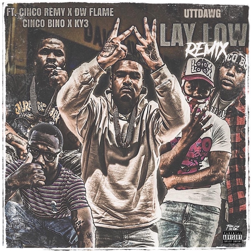 Lay Low (feat. DW FLAME, Cinco Bino, Cinco Remy & Ky3) - Utt Dawg