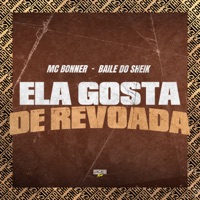 Ela Gosta de Revoada - Single - Mc Bonner, Baile do Sheik & Gangstar Funk