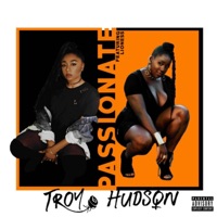 Passionate (feat. Lioness) - Single - Troy Hudson