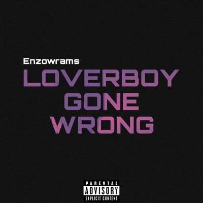 Loverboy Gone Wrong - EP