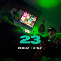 23 (feat. 2J TWOJAY) - Single - THIRDGLOCK