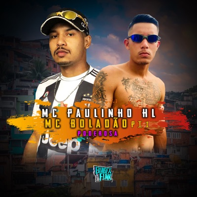 Poderosa (feat. mc boladão pi1) - Single