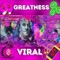 Viral - Greatness lyrics