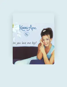 收听 Kerri Ann、观看音乐视频、阅读小传、查看巡演日期等 ！
