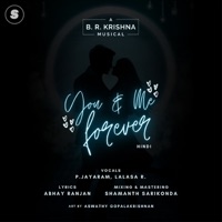 You & Me Forever (Hindi) - Single - B. R. Krishna, Abhay Ranjan, P.Jayaram & Lalasa R.
