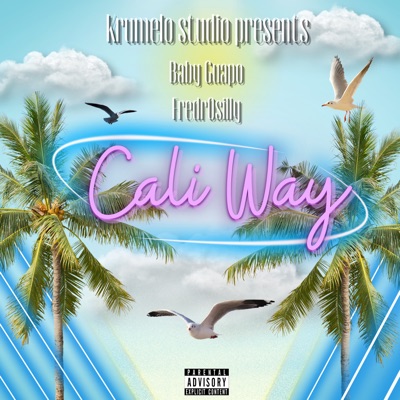 Cali Way (feat. Baby Guapo & FredrOsilly) - Single