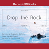 Drop the Rock, Second Edition : Removing Character Defects: Steps Six and Seven - Sara S., Bill P. & Todd W.