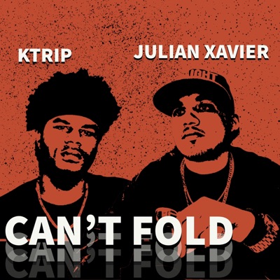 Can't Fold (feat. K Tripp) - Single