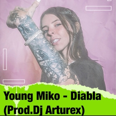 Dj Arturex - Young Miko (Mix) [Diabla]