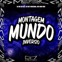 Montagem Mundo Inverso - Single - DJ WZ DA DZ7, DJ BK7 ORIGINAL & Mc Vuk Vuk