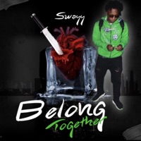 Belong Together - Single - Swayy