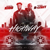 Highway (feat. B-Legit) - Single - Childsplay KiDD
