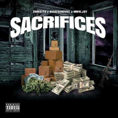Sacrifices (feat. Big Scoundrel & MM4L Jayy) - Single