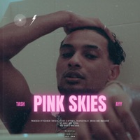 Pink Skies - EP - TASH AYY
