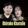 Bhirako Kharaile - Single