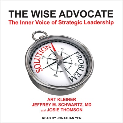 The Wise Advocate : The Inner Voice of Strategic Leadership