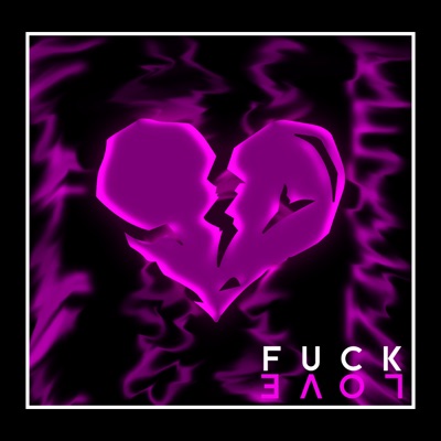 Fuck Love (feat. Flowaryg) - Single