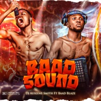 Baad Sound - Dj Auslyne Smith & Baad Blaze