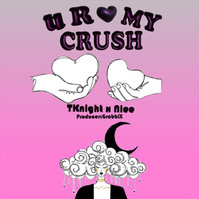 U R my crush (feat. Nie & GRabbiX) - Single