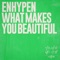 What Makes You Beautiful - ENHYPEN lyrics