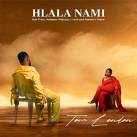 Hlala Nami (feat. Praiz, Nobantu Vilakazi, Crush & Soweto's Finest) - Single - Tom London