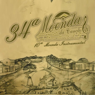34ª Moenda da Canção e 10ª Moenda Instrumental (Ao Vivo)