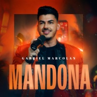 Mandona - Single - Gabriel Marcolan