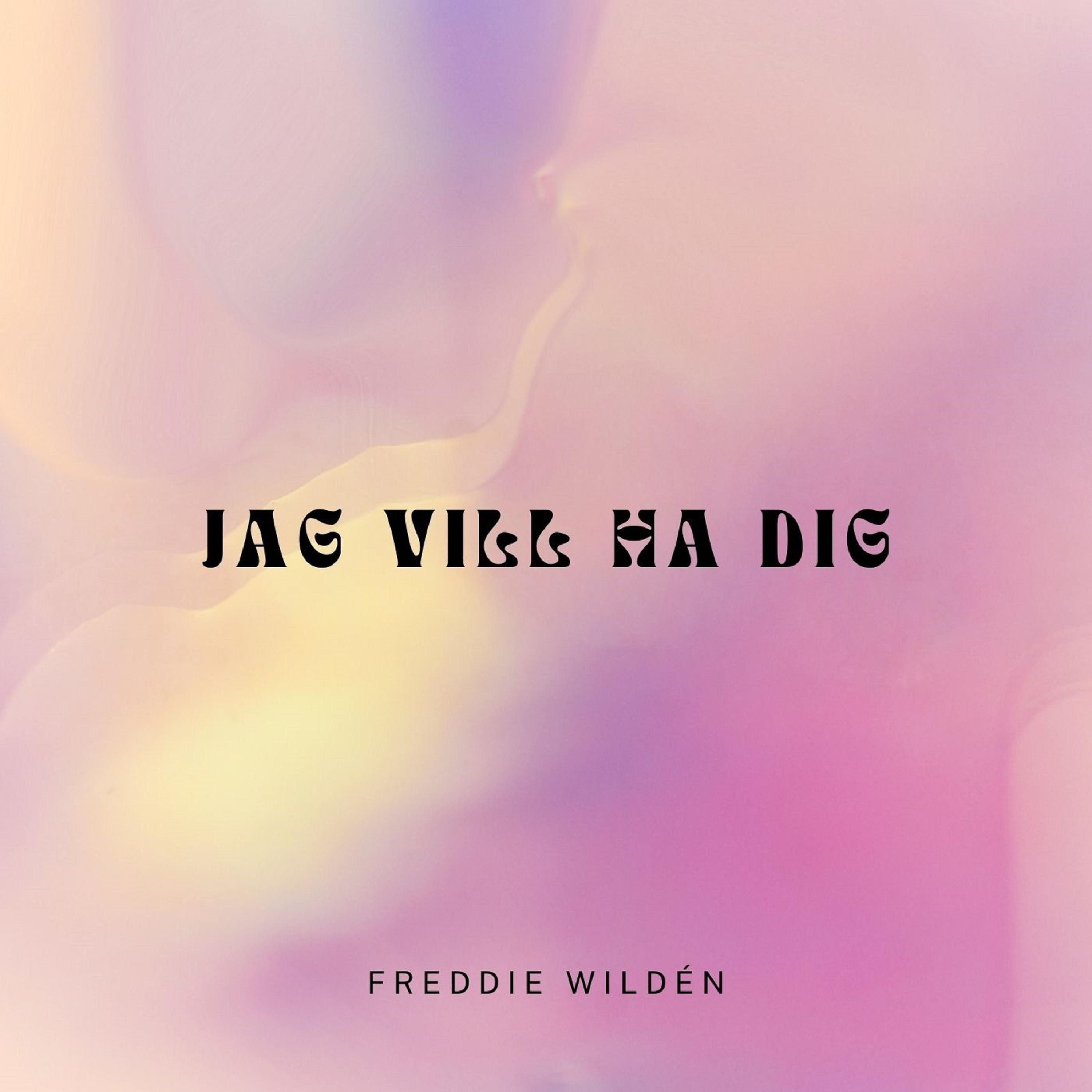 Jag vill ha dig - Single