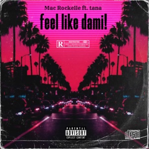 Feel Like Dami! (feat. Tana)