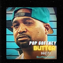 Butter (feat. D-Gotti & BcofNecronam) Pop Goffney