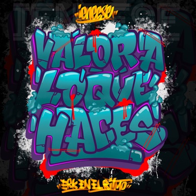 Valora Lo Que Haces - Single