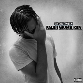 Faleh Wuma ken Shorty6ix