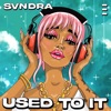 Used To It - Single