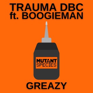 Greazy (feat. MC Boogieman)
