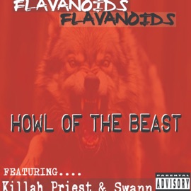 Howl of the Beast (feat. Killah Priest & Swann) Flavonoids