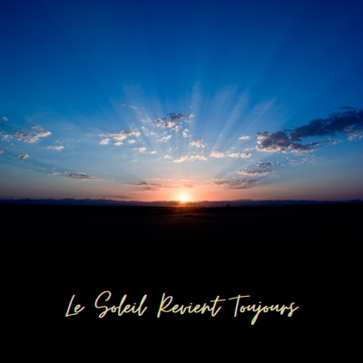 Le Soleil Revient Toujours - Single