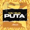 Vai Sua Puta (feat. MC Denny, Mc Vuk Vuk & MC GW) - DJ NEGO DA VN lyrics