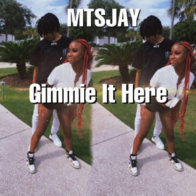 Gimmie It Here (feat. Stunna 4) - Single