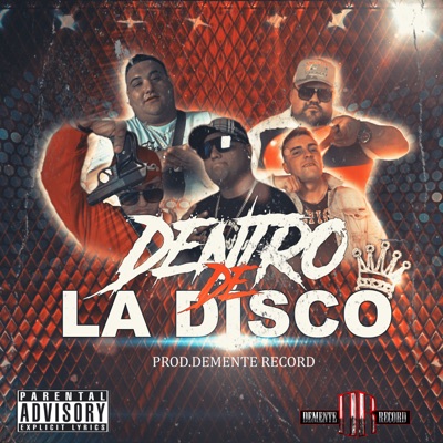 Dentro de la Disco (feat. Gino el problematico, Jhonny el duro, Bial & Blackroy) - Single