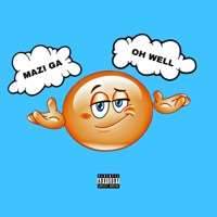 Oh Well (feat. Nard & B) - Single - Mazi GA