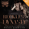 Reckless Dynasty: Knight's Ridge Empire, Book 9 (Unabridged) - Tracy Lorraine