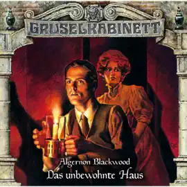 Gruselkabinett, Folge 180: Das unbewohnte Haus