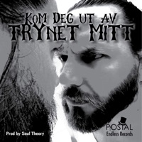Kom Deg Ut Av Trynet Mitt - Single - Postal