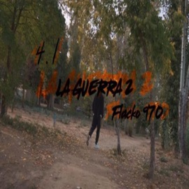 LA GUERRA 2 (feat. 4.1) [SPANISH REMIX] FLACKO G 970