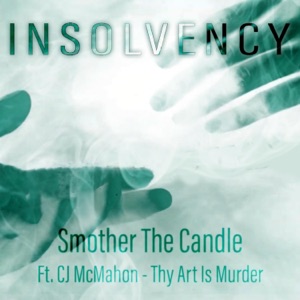 Smother the Candle (feat. Thy Art Is Murder) - Single