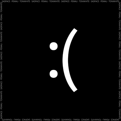 Pemau & ToniWhite - Sadface
