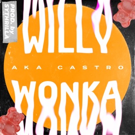 Willy Wonka Aka Castro